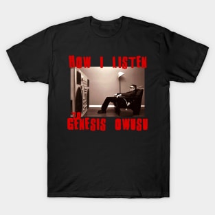 to listen genesis owusu T-Shirt
